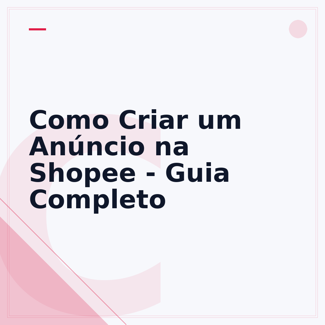 Como Criar um Anúncio na Shopee - Guia Completo