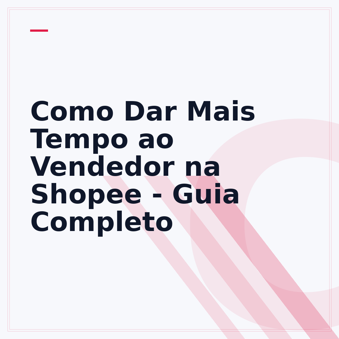 Como Dar Mais Tempo ao Vendedor na Shopee - Guia Completo