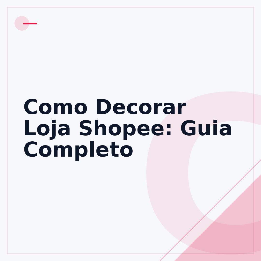 Como Decorar Loja Shopee: Guia Completo
