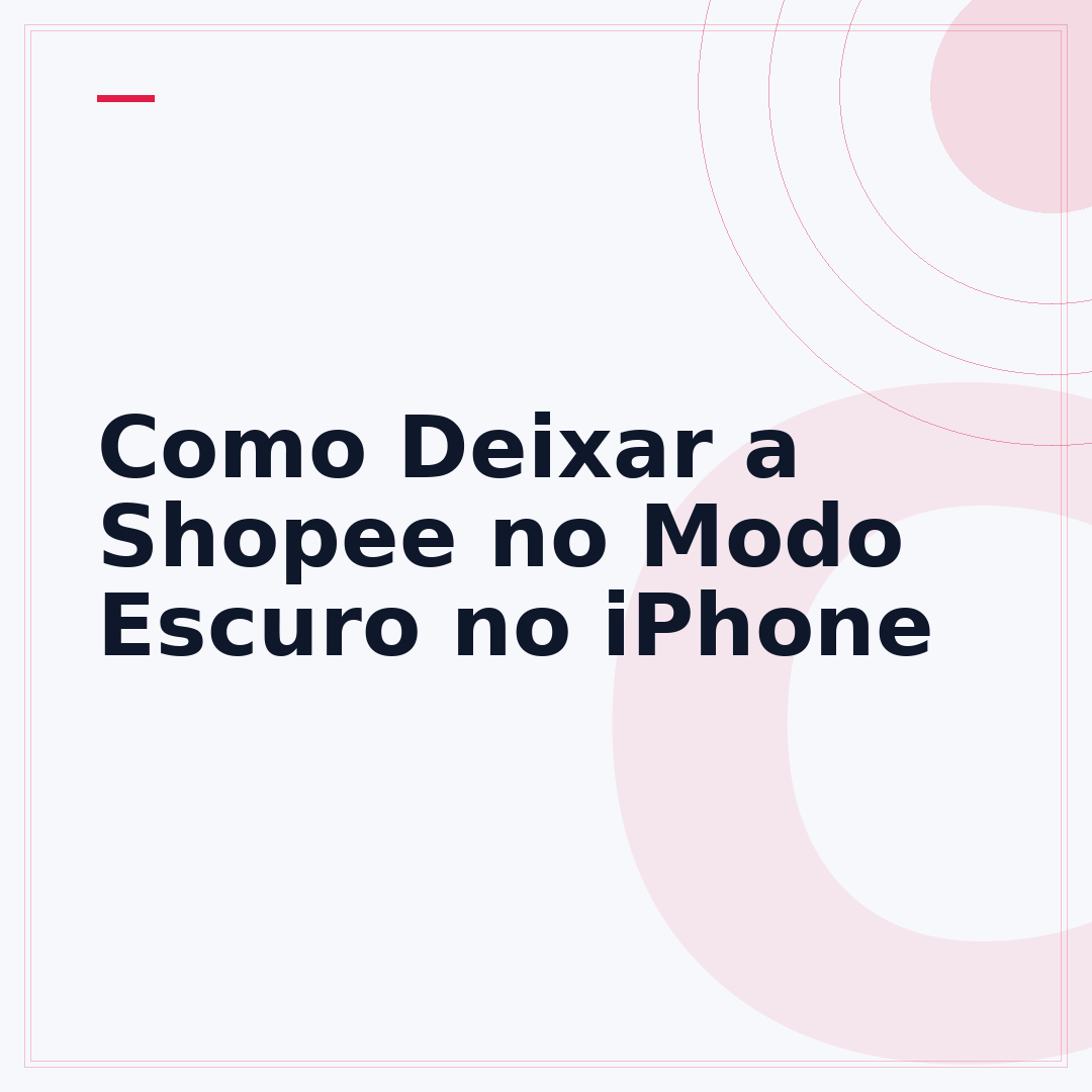 Como Deixar a Shopee no Modo Escuro no iPhone
