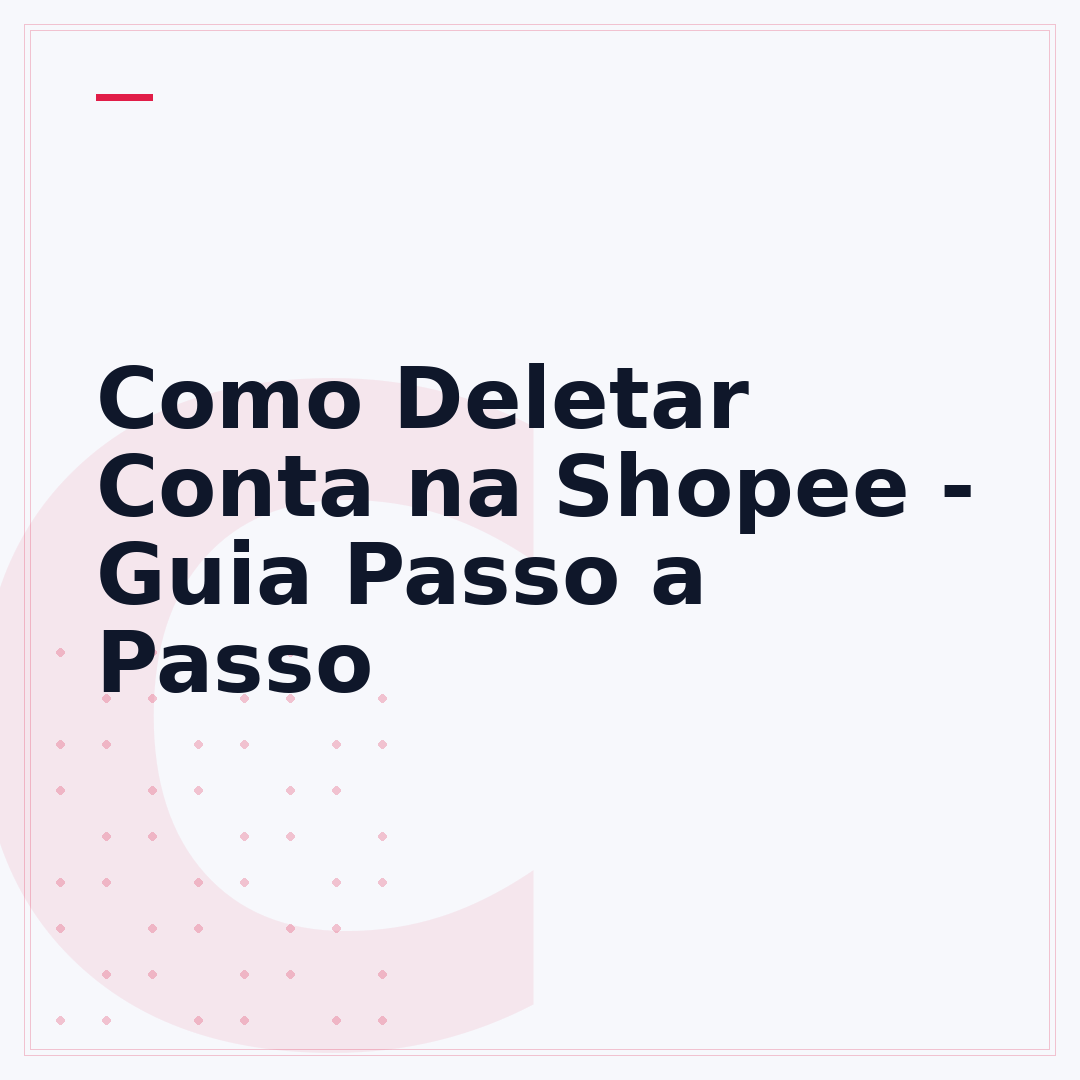 Como Deletar Conta na Shopee - Guia Passo a Passo