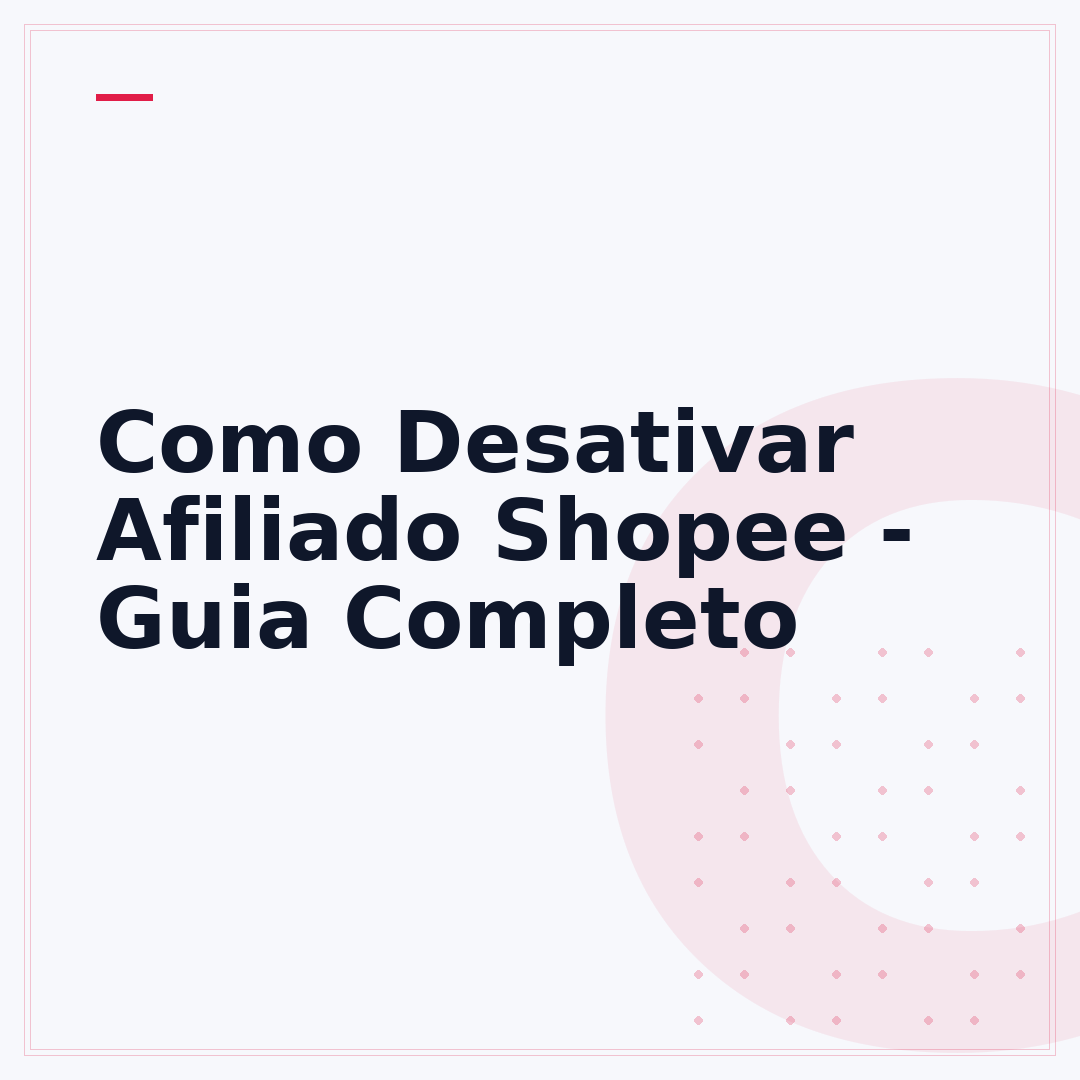 Como Desativar Afiliado Shopee - Guia Completo