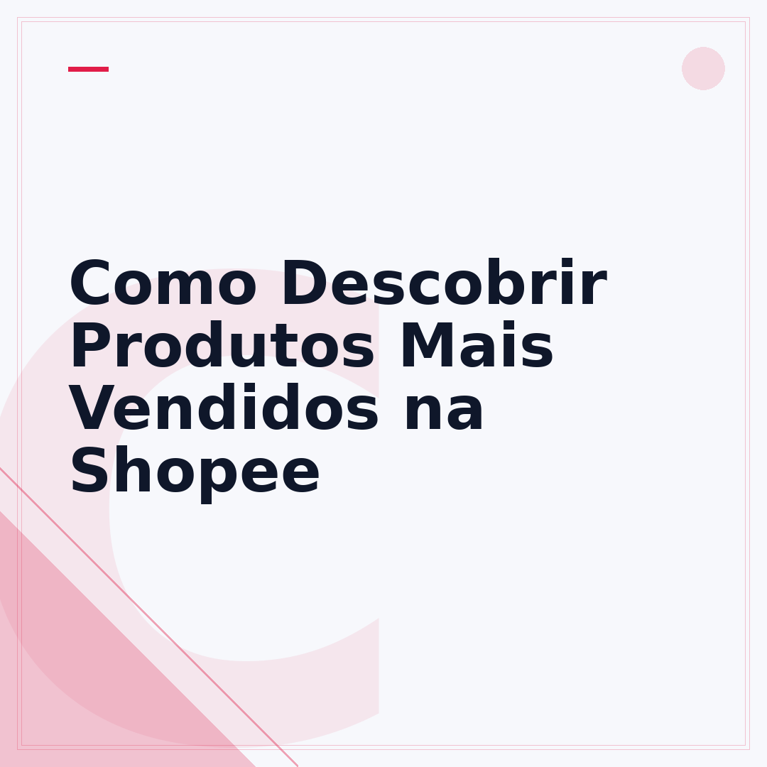 Como Descobrir Produtos Mais Vendidos na Shopee
