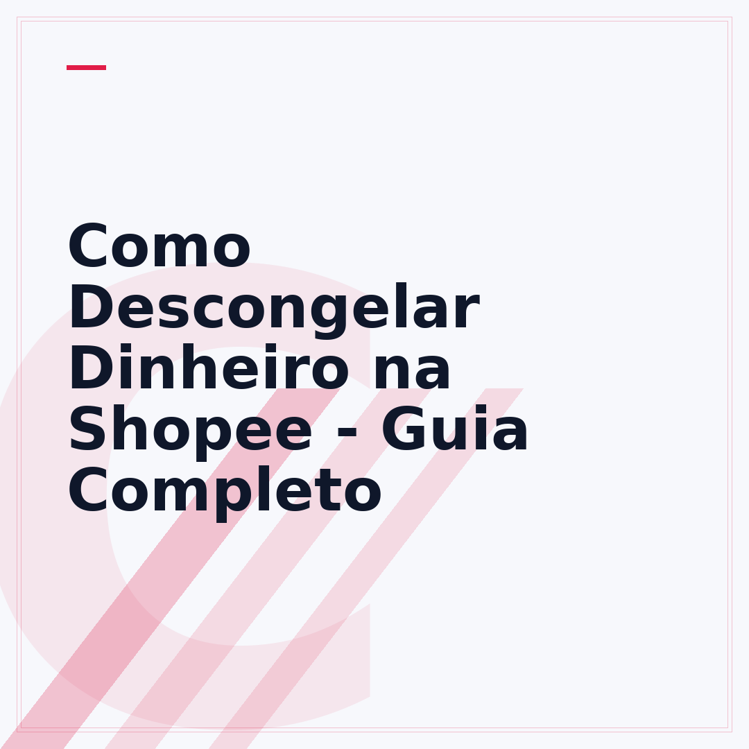 Como Descongelar Dinheiro na Shopee - Guia Completo