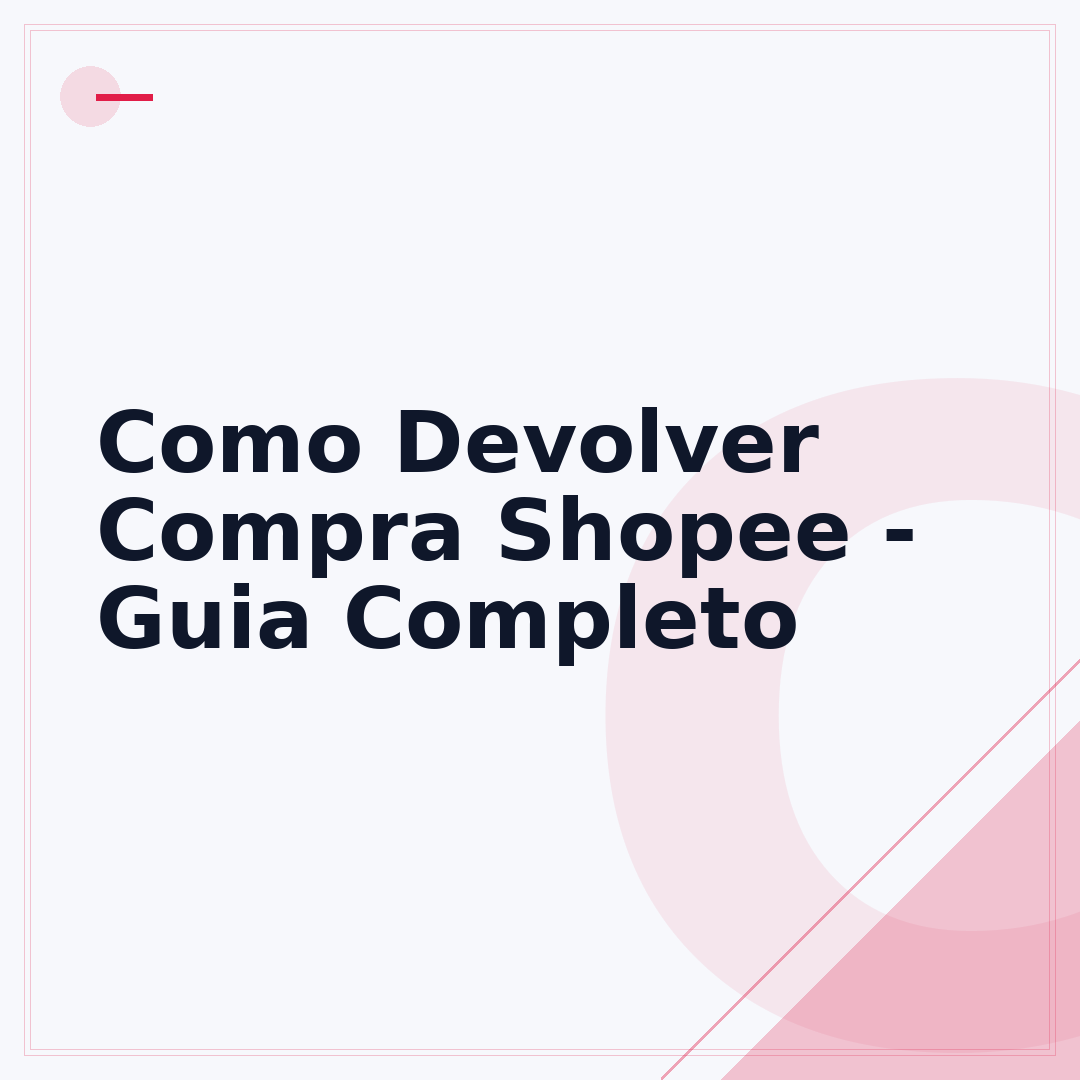Como Devolver Compra Shopee - Guia Completo