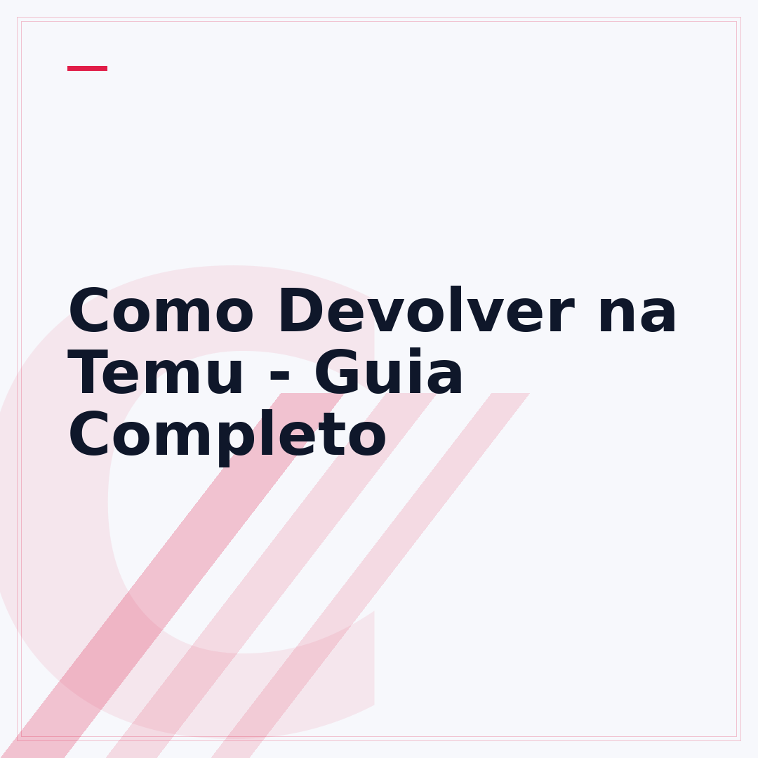 Como Devolver na Temu - Guia Completo
