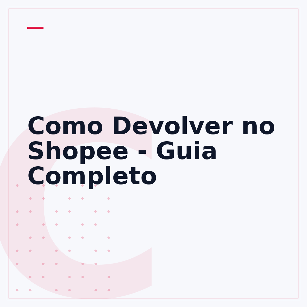 Como Devolver no Shopee - Guia Completo