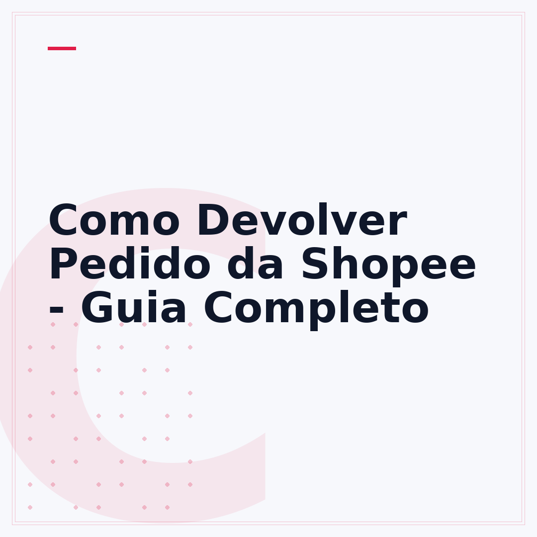 Como Devolver Pedido da Shopee - Guia Completo