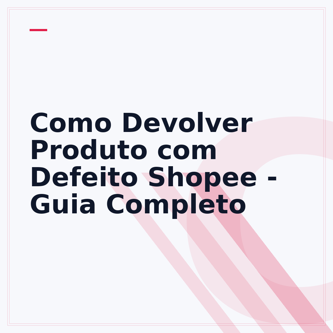 Como Devolver Produto com Defeito Shopee - Guia Completo