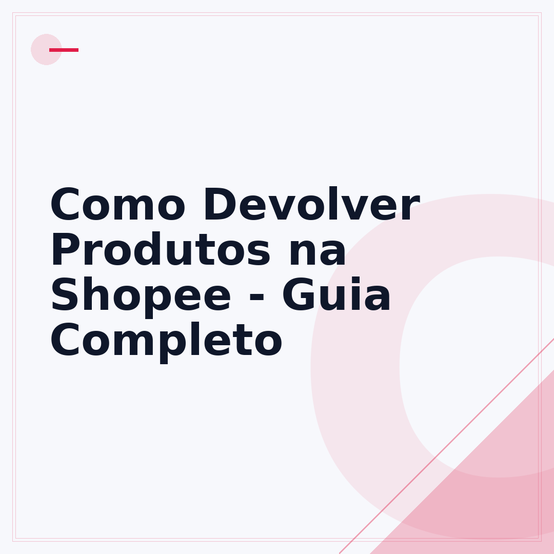 Como Devolver Produtos na Shopee - Guia Completo