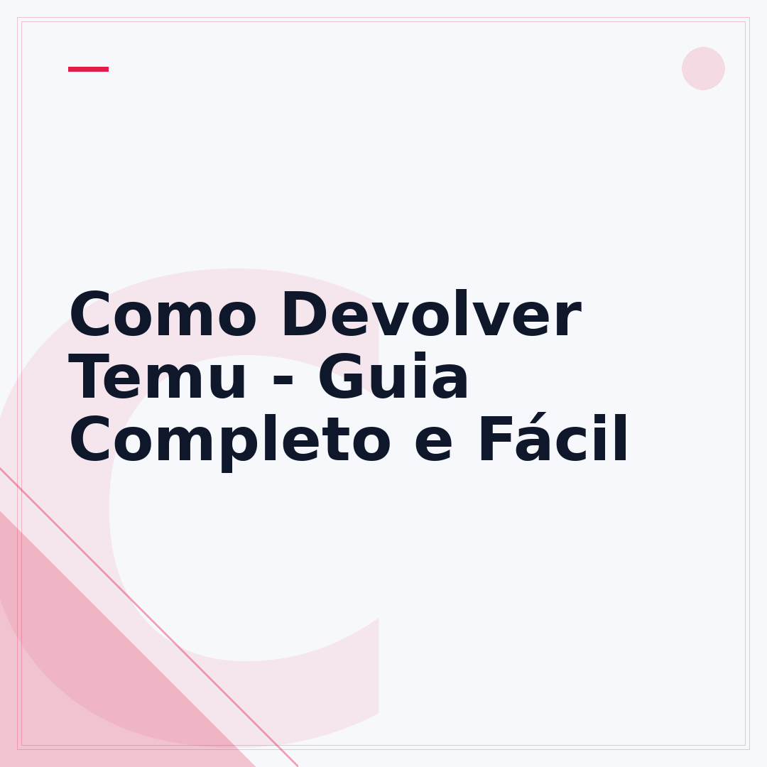 Como Devolver Temu - Guia Completo e Fácil