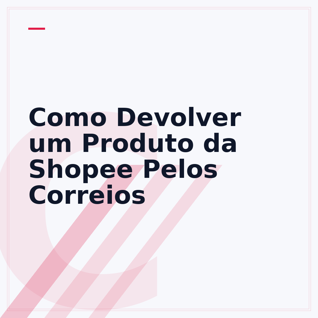 Como Devolver um Produto da Shopee Pelos Correios