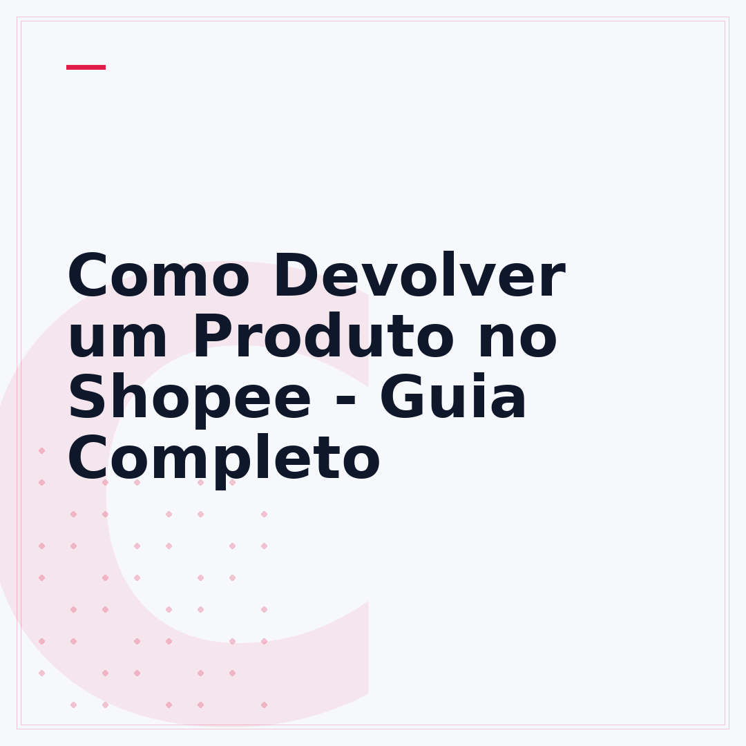 Como Devolver um Produto no Shopee - Guia Completo