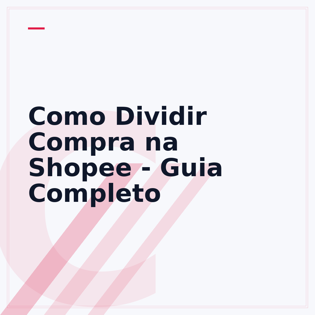 Como Dividir Compra na Shopee - Guia Completo