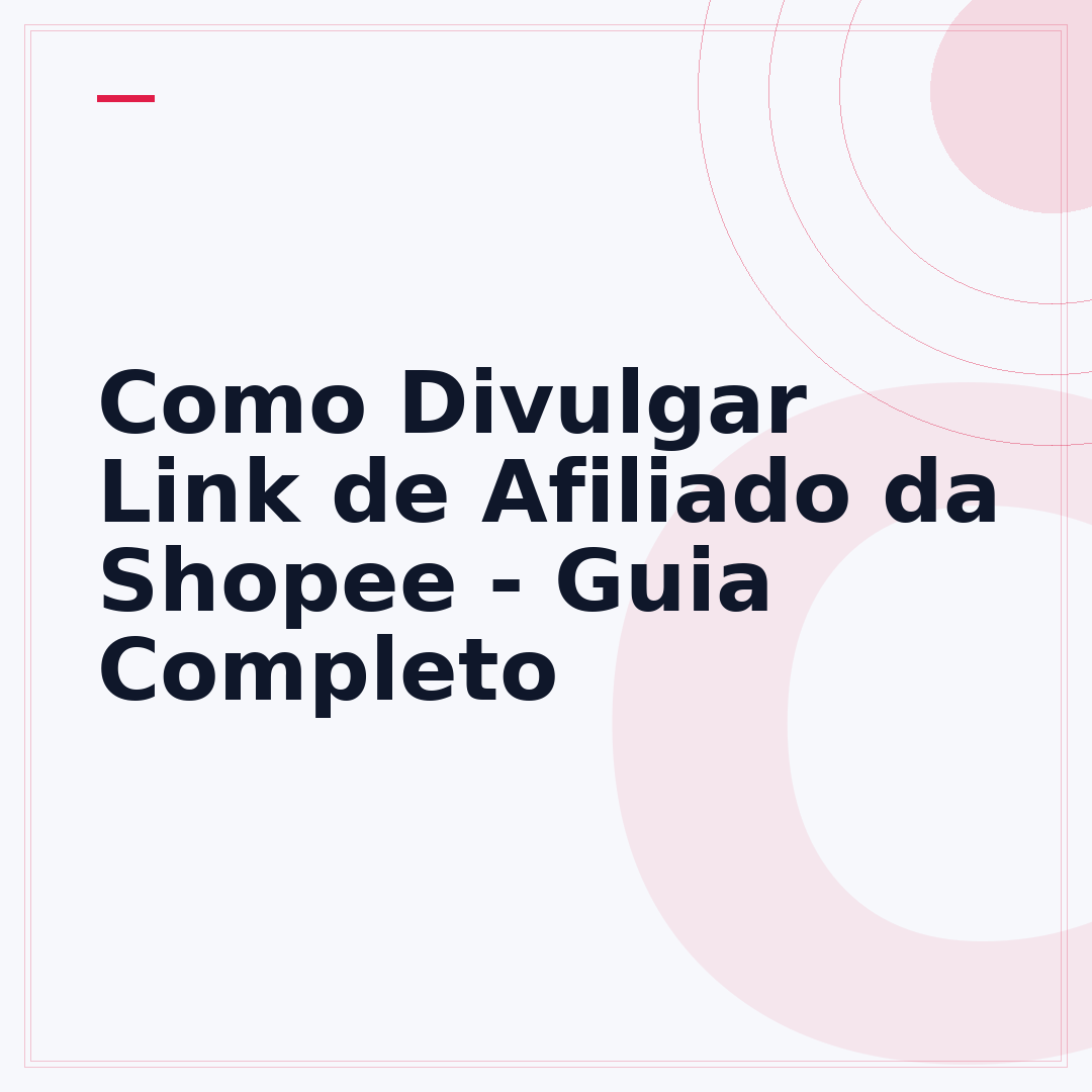 Como Divulgar Link de Afiliado da Shopee - Guia Completo