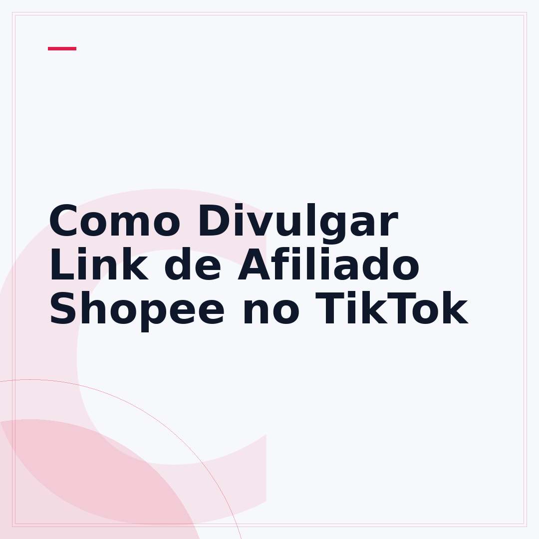 Como Divulgar Link de Afiliado Shopee no TikTok