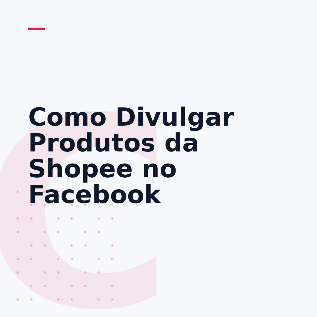 Como Divulgar Produtos da Shopee no Facebook