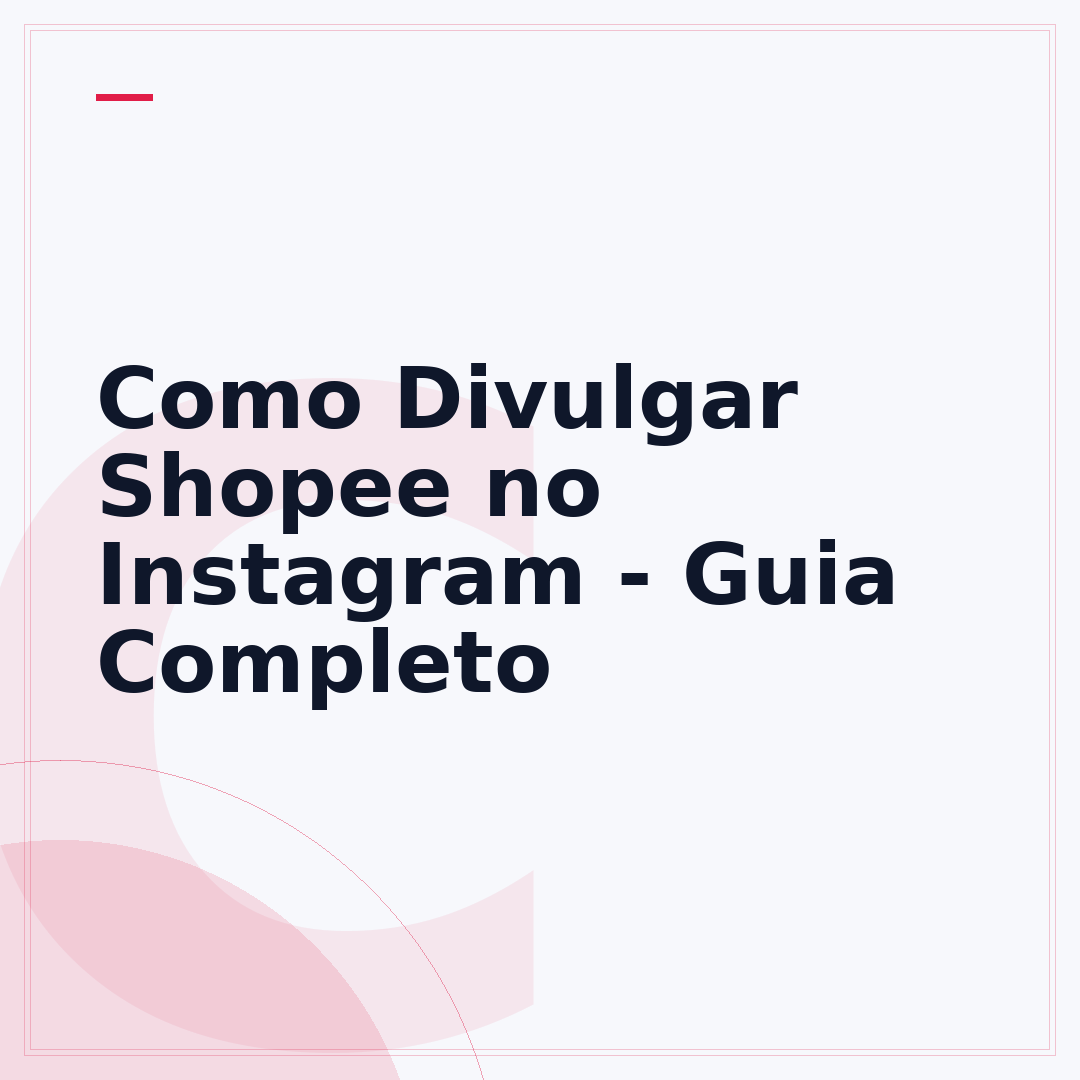 Como Divulgar Shopee no Instagram - Guia Completo