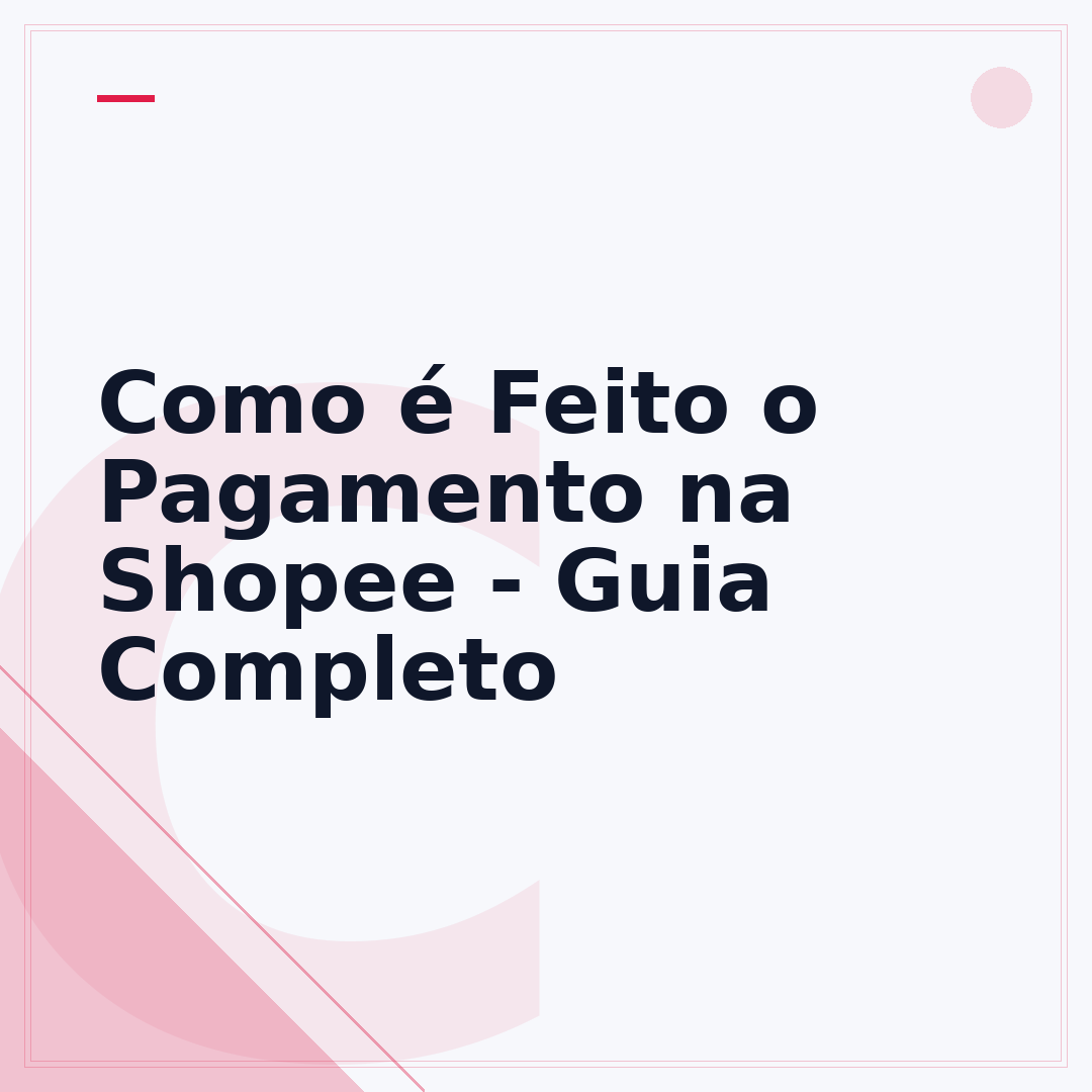 Como é Feito o Pagamento na Shopee - Guia Completo