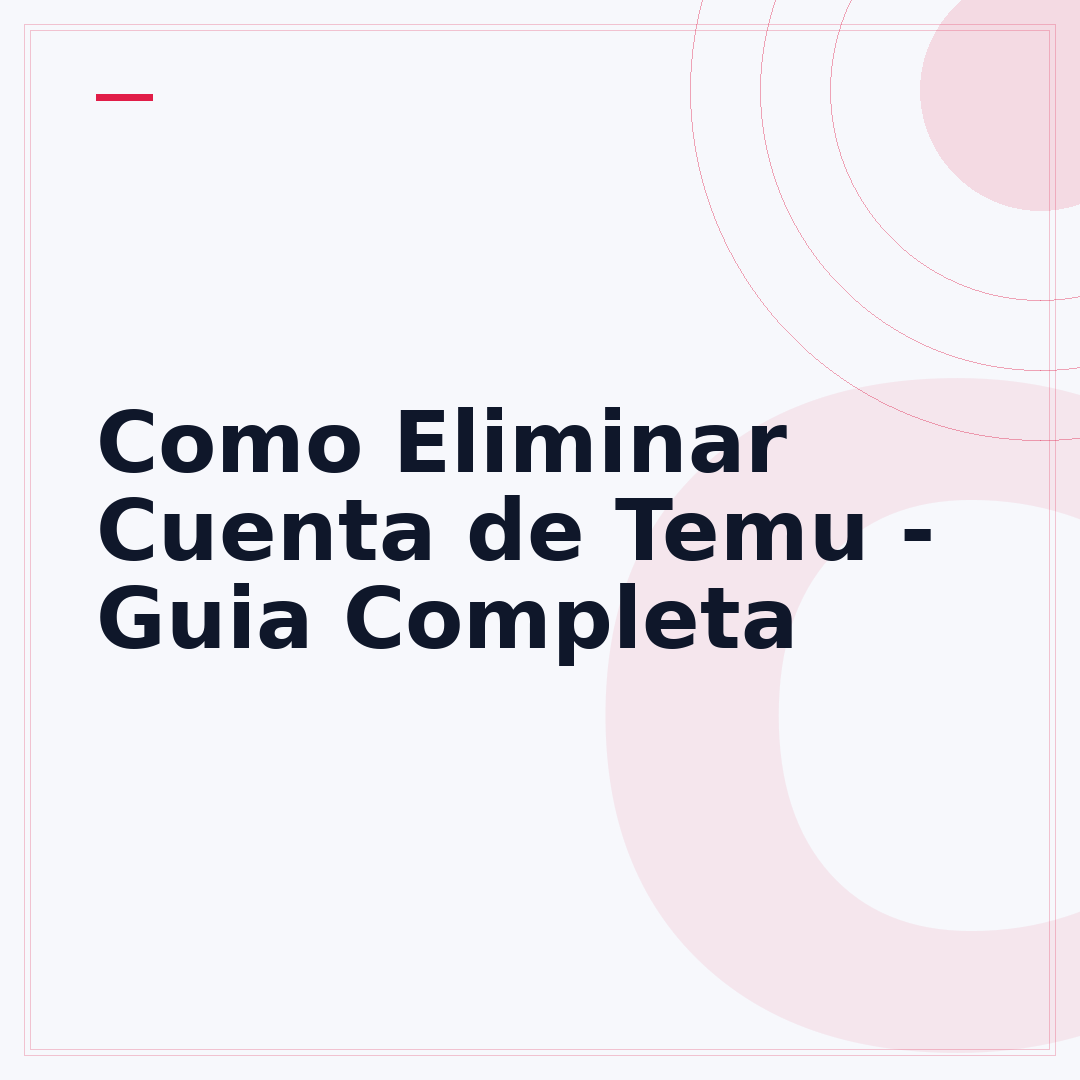 Como Eliminar Cuenta de Temu - Guia Completa