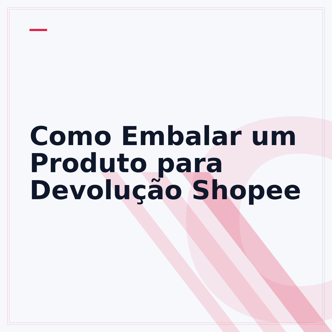 Como Embalar um Produto para Devolução Shopee