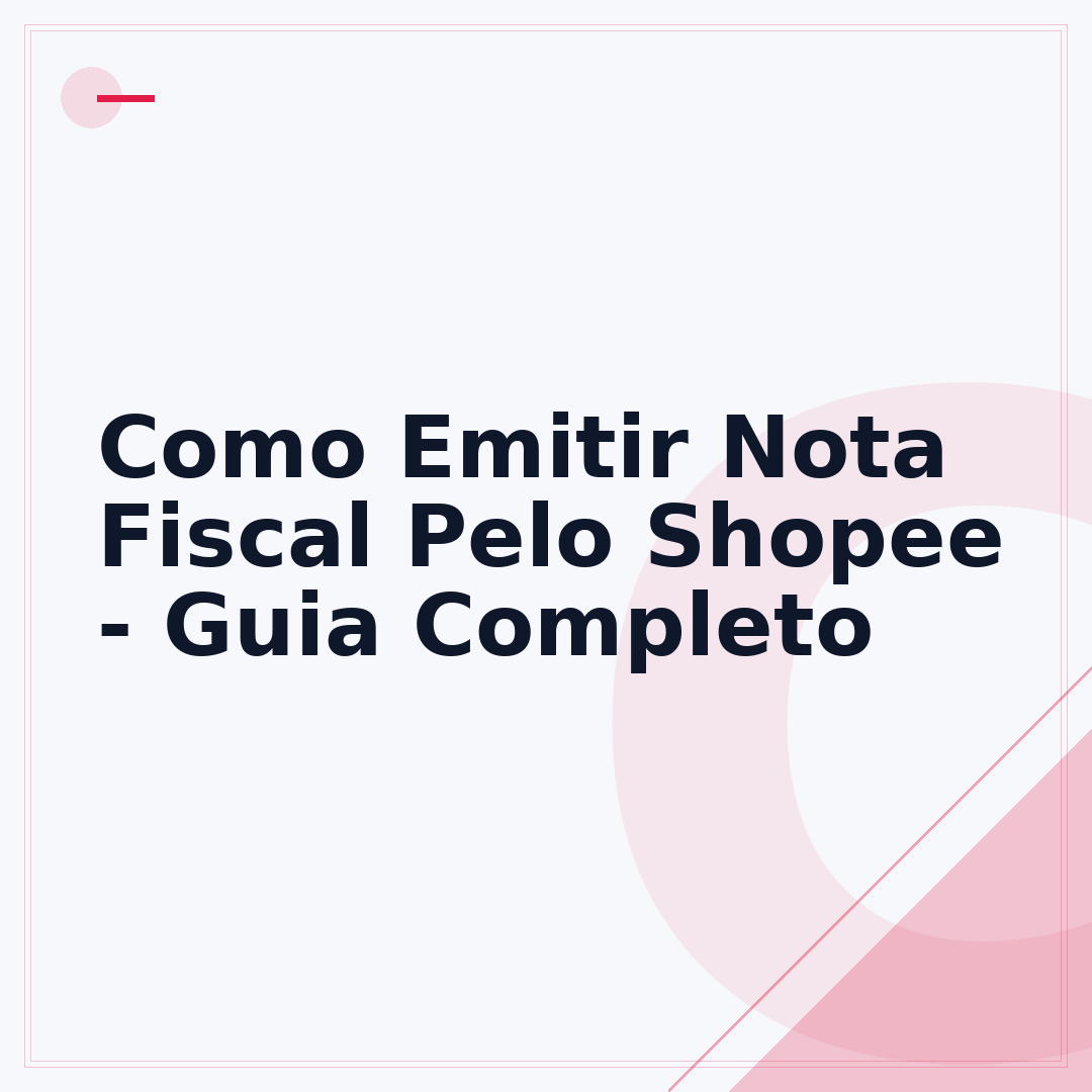 Como Emitir Nota Fiscal Pelo Shopee - Guia Completo