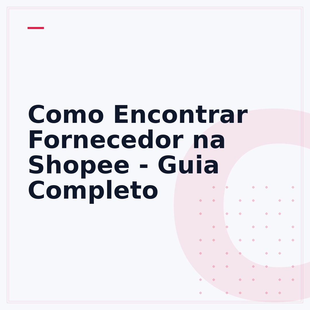 Como Encontrar Fornecedor na Shopee - Guia Completo