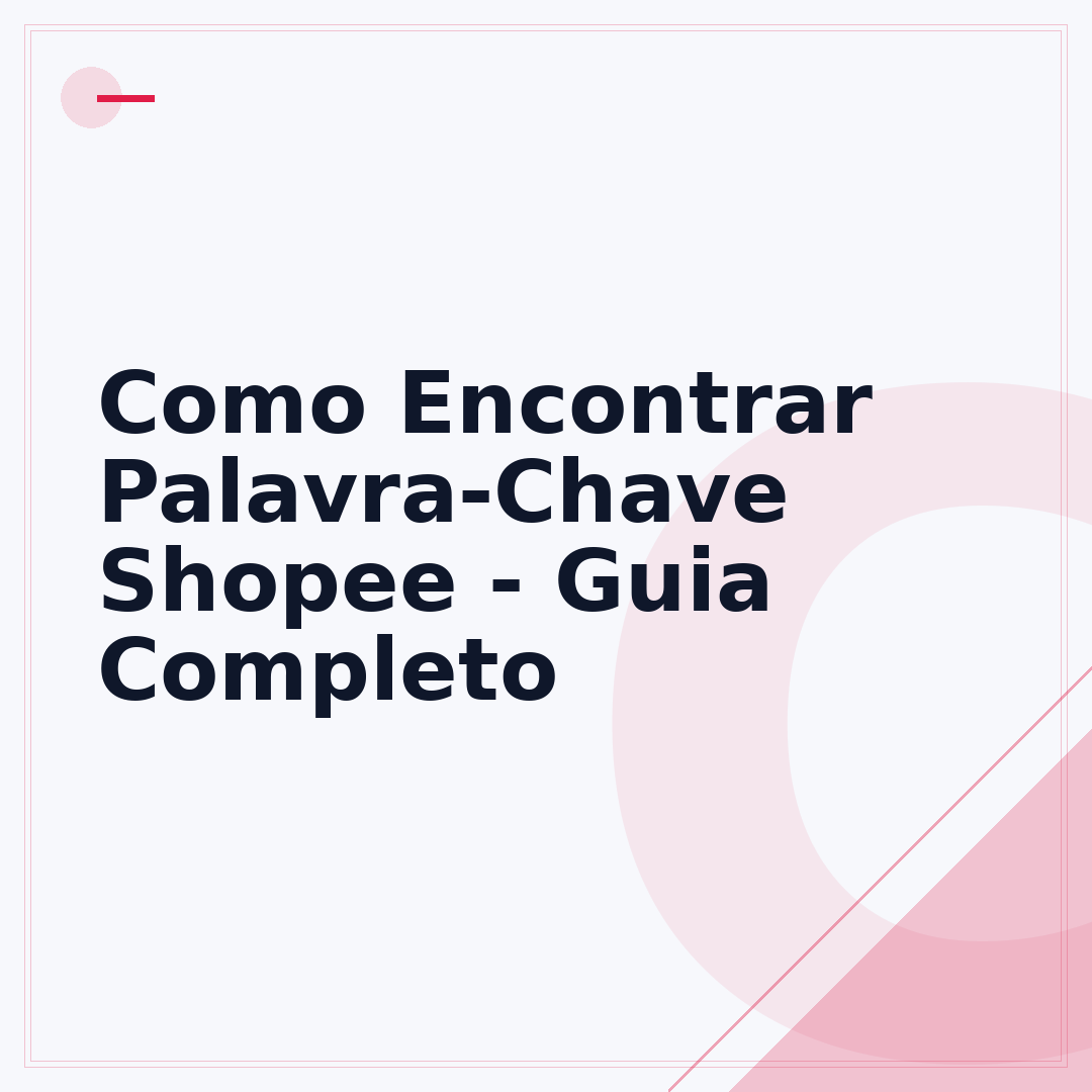 Como Encontrar Palavra-Chave Shopee - Guia Completo