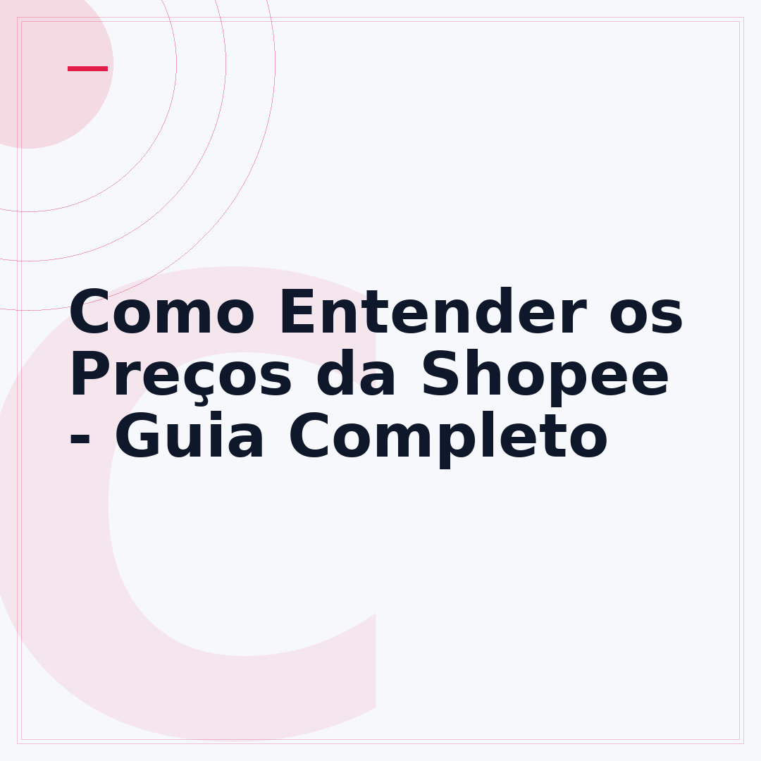 Como Entender os Preços da Shopee - Guia Completo