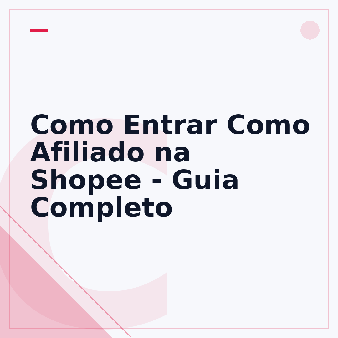 Como Entrar Como Afiliado na Shopee - Guia Completo