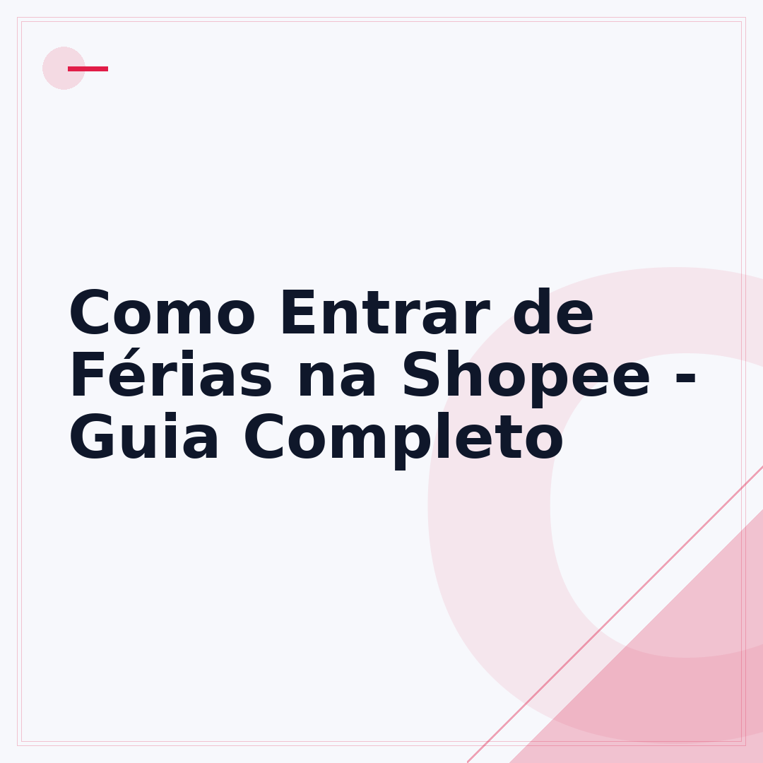 Como Entrar de Férias na Shopee - Guia Completo