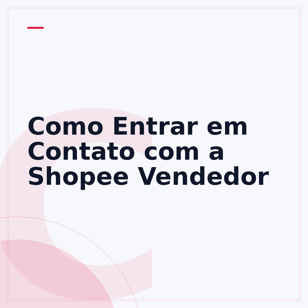 Como Entrar em Contato com a Shopee Vendedor