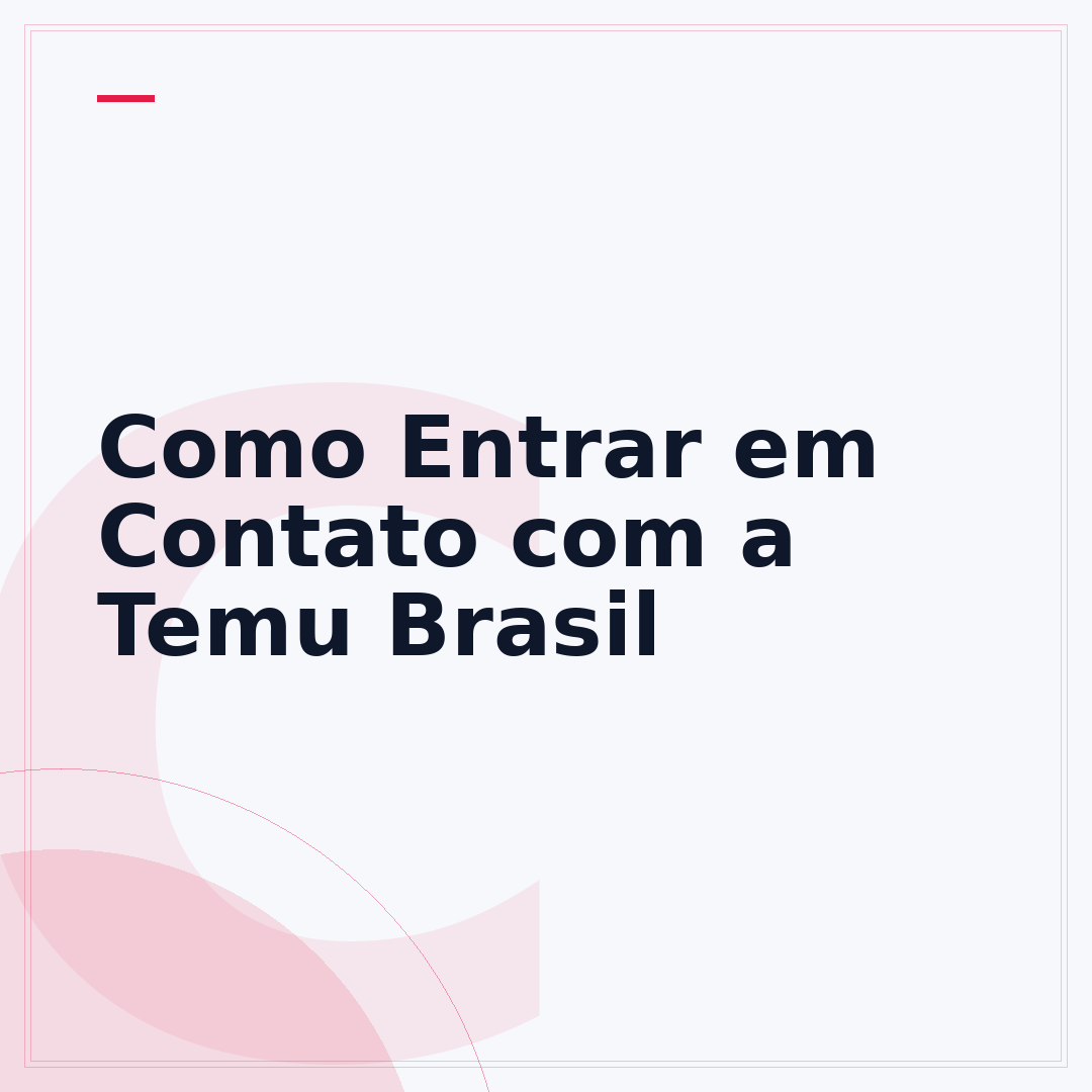 Como Entrar em Contato com a Temu Brasil