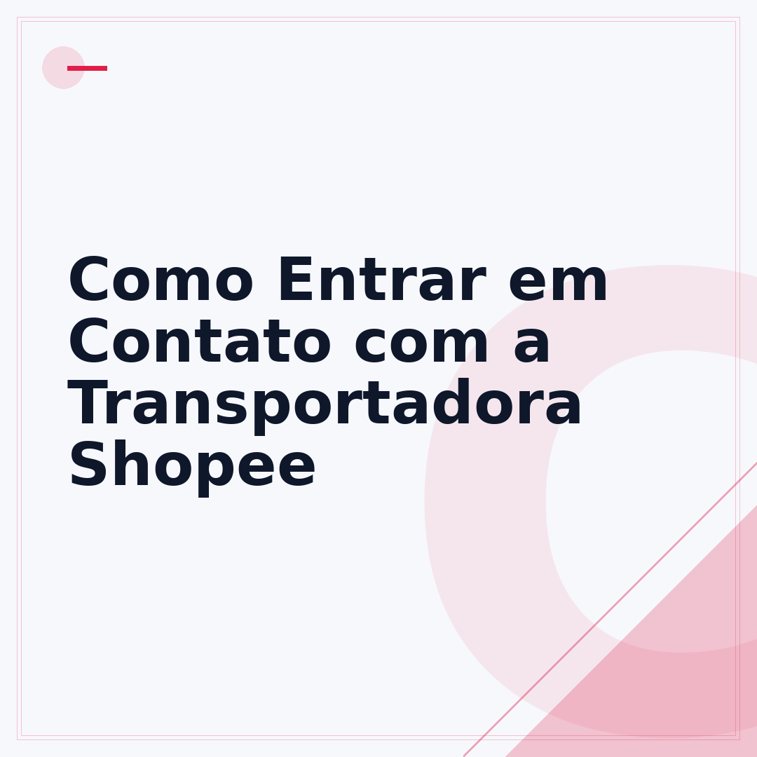 Como Entrar em Contato com a Transportadora Shopee