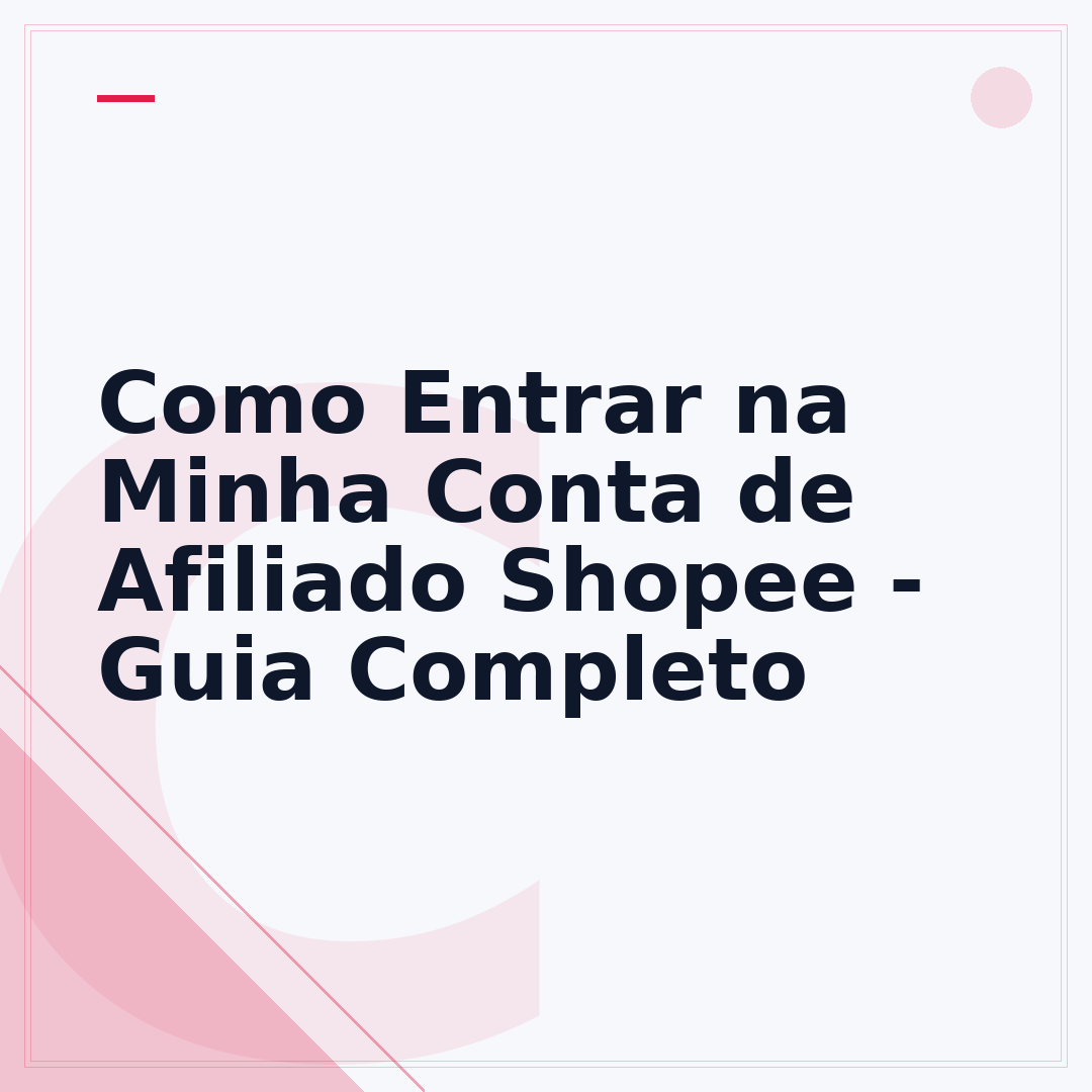 Como Entrar na Minha Conta de Afiliado Shopee - Guia Completo