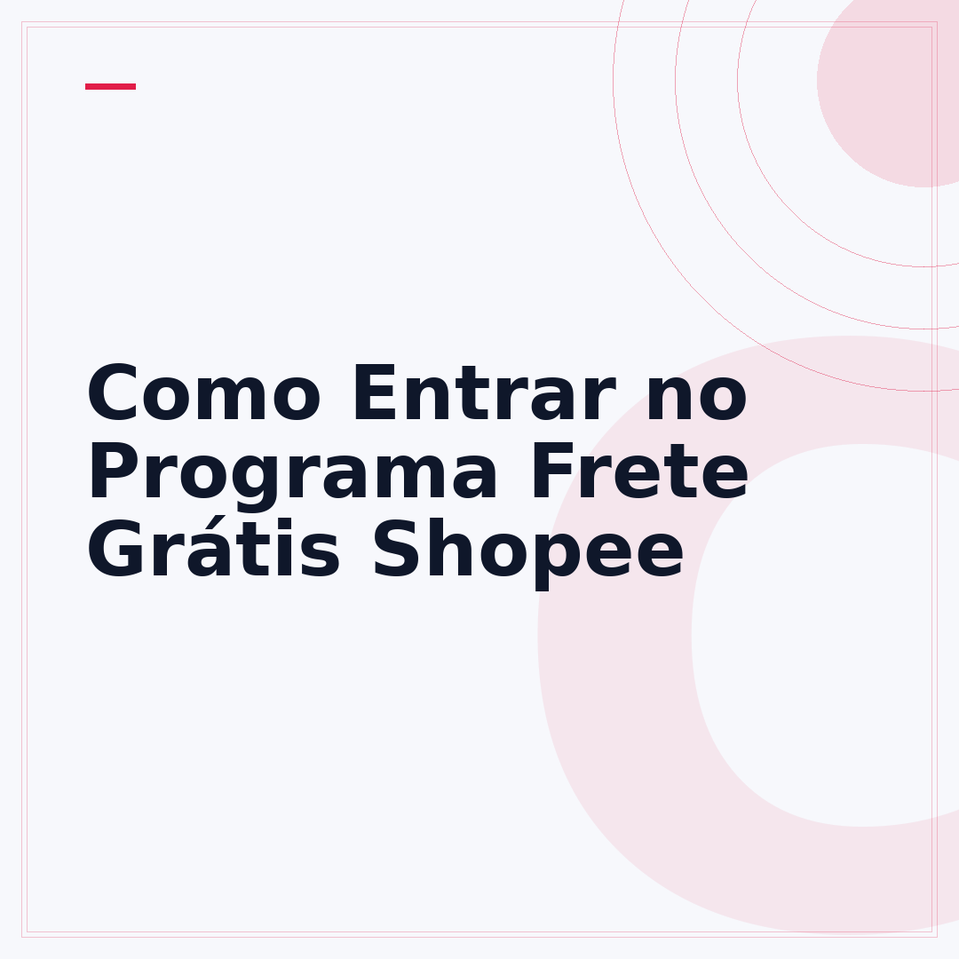 Como Entrar no Programa Frete Grátis Shopee