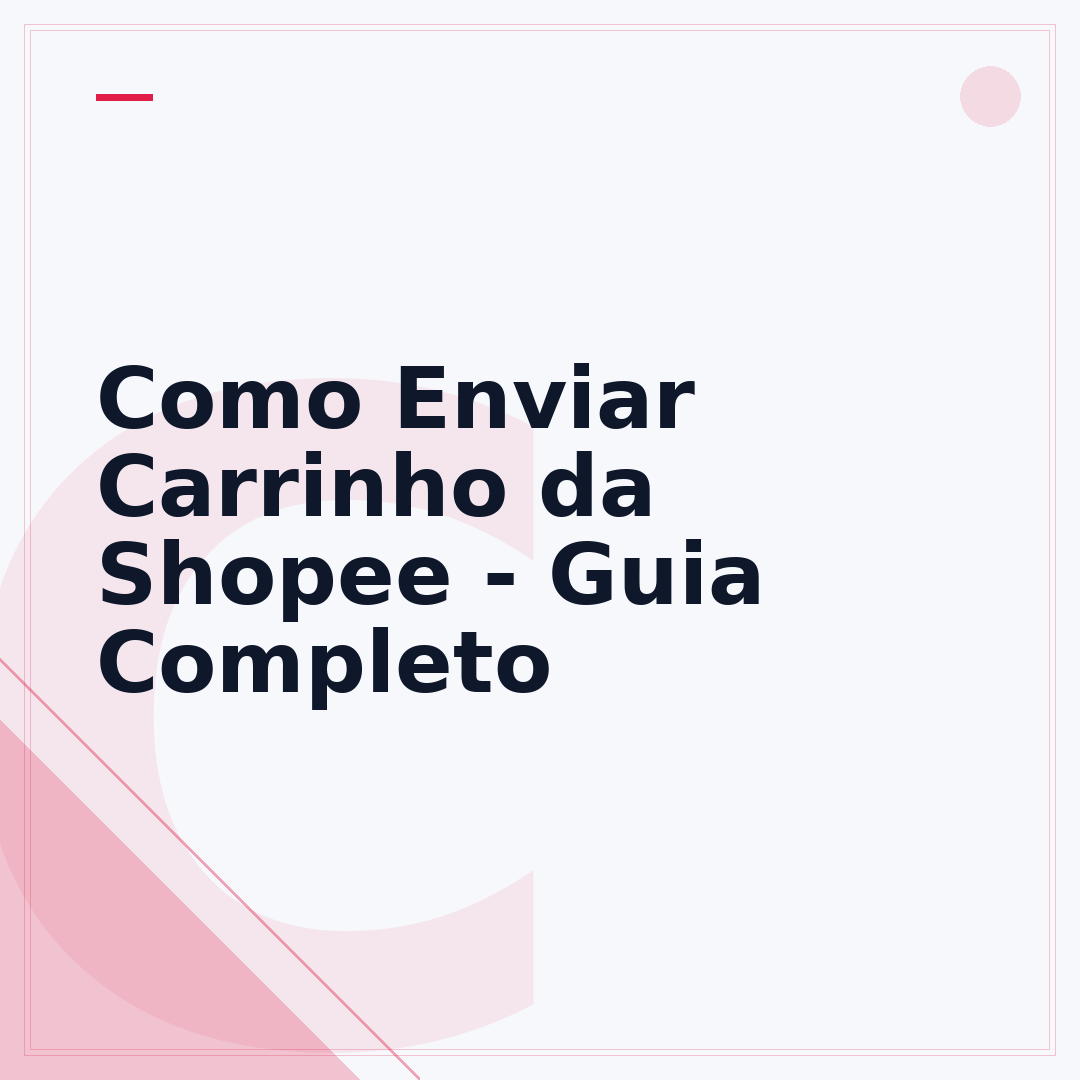 Como Enviar Carrinho da Shopee - Guia Completo