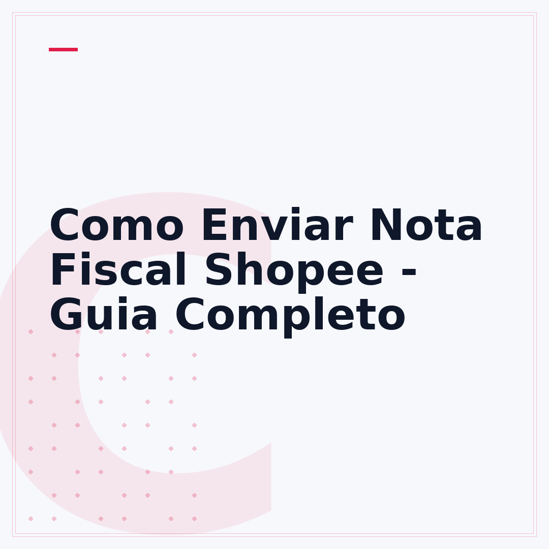 Como Enviar Nota Fiscal Shopee - Guia Completo