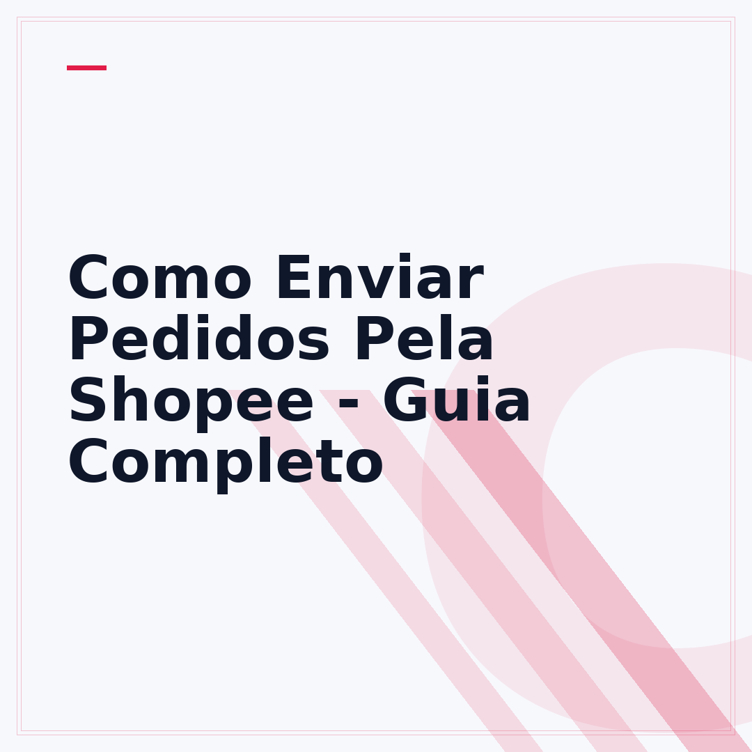 Como Enviar Pedidos Pela Shopee - Guia Completo