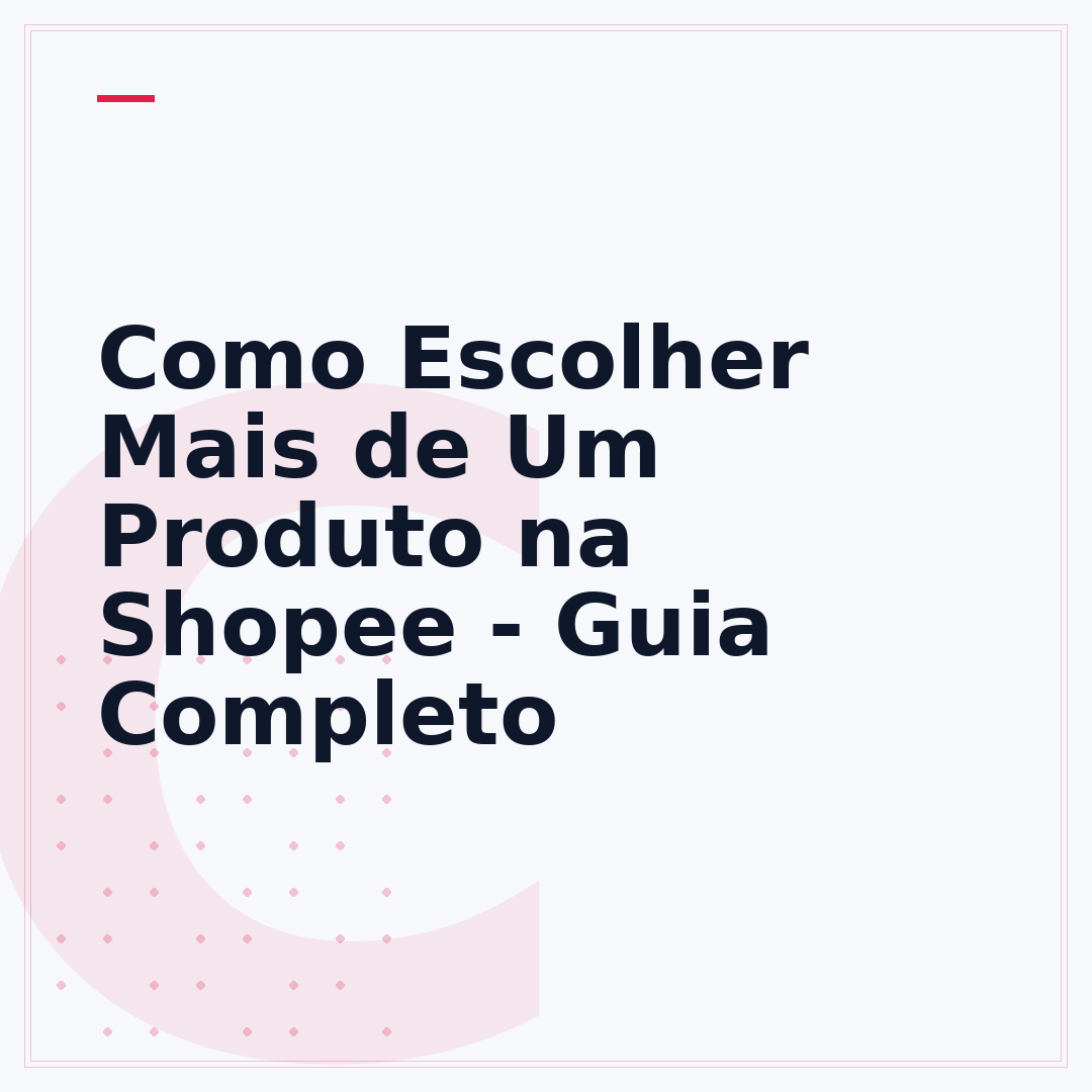Como Escolher Mais de Um Produto na Shopee - Guia Completo