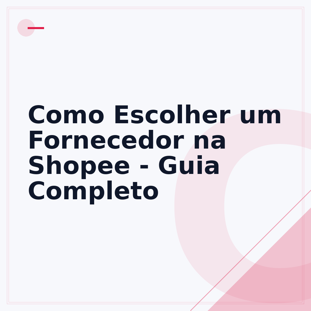 Como Escolher um Fornecedor na Shopee - Guia Completo