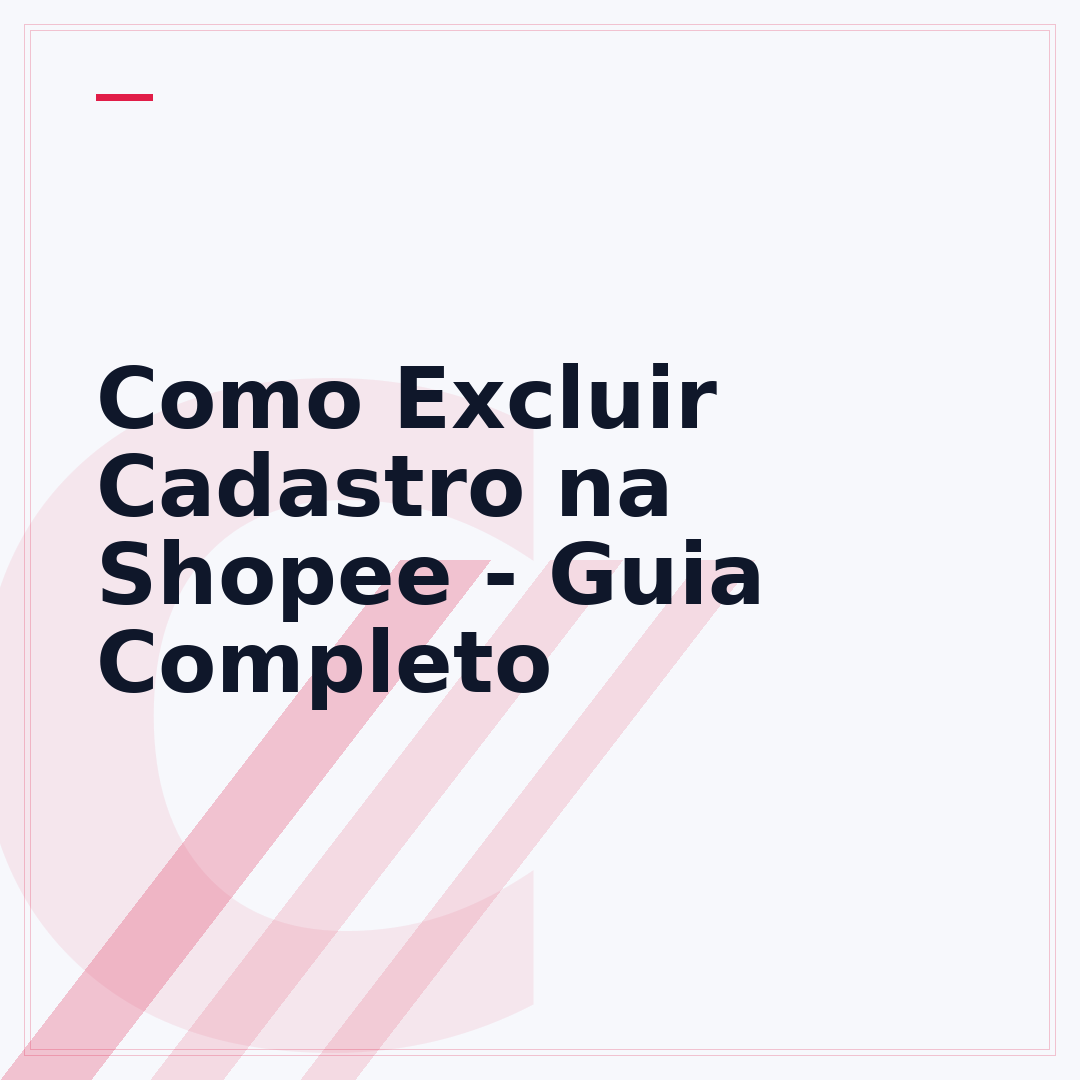 Como Excluir Cadastro na Shopee - Guia Completo