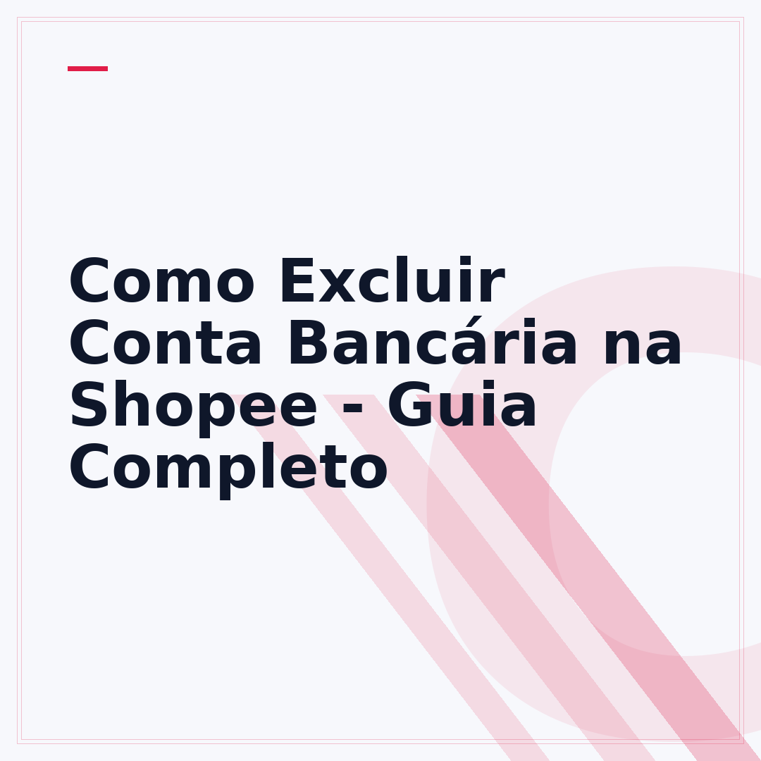 Como Excluir Conta Bancária na Shopee - Guia Completo