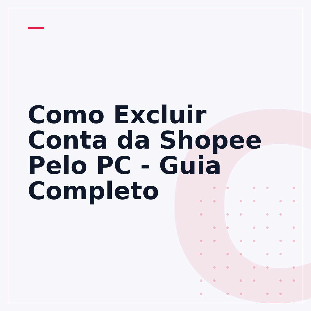 Como Excluir Conta da Shopee Pelo PC - Guia Completo