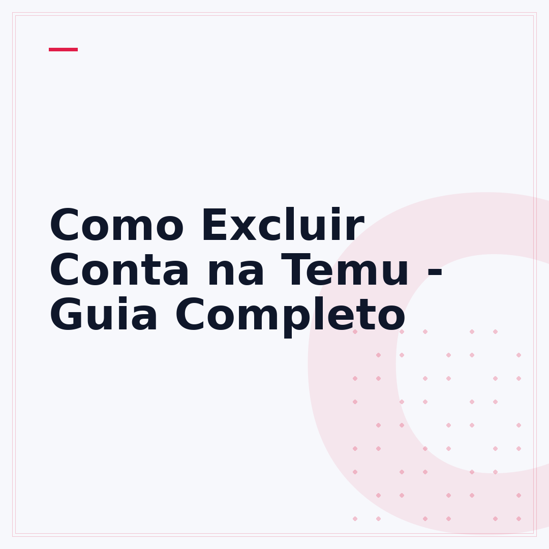 Como Excluir Conta na Temu - Guia Completo