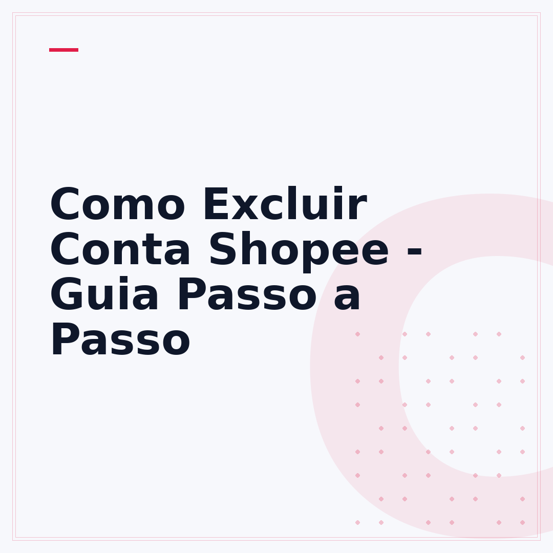 Como Excluir Conta Shopee - Guia Passo a Passo