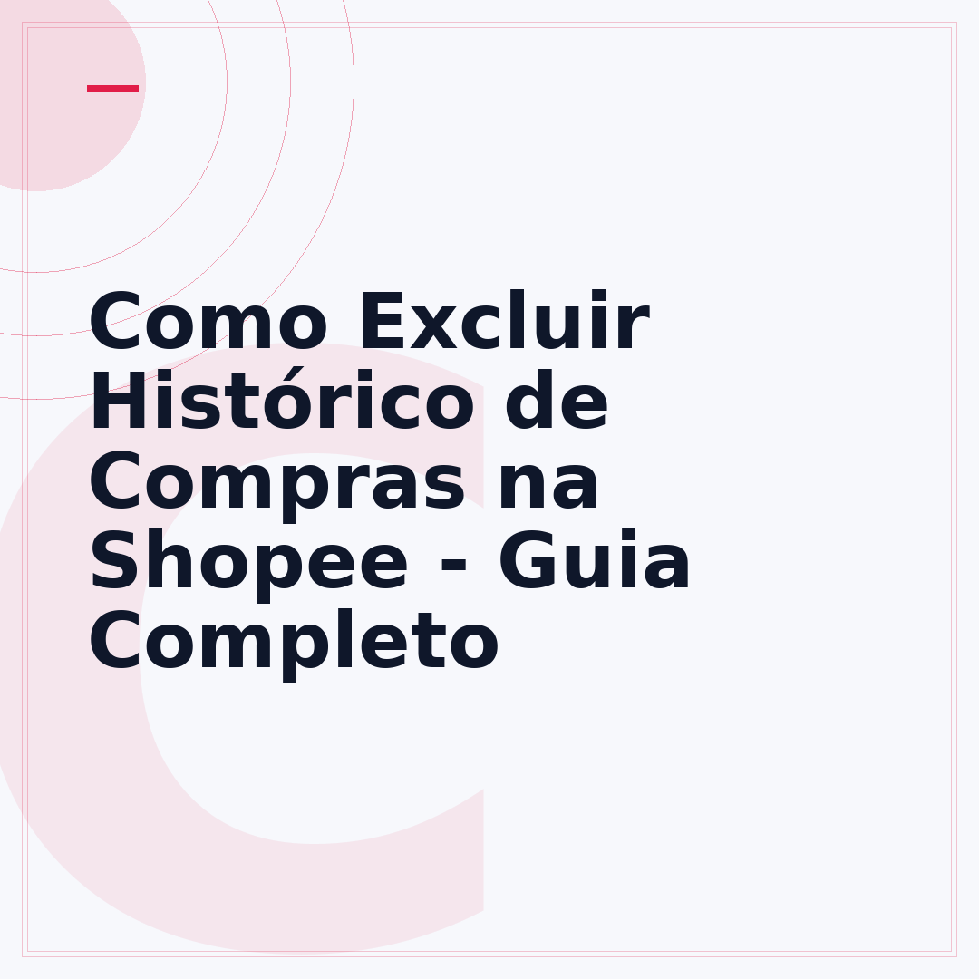 Como Excluir Histórico de Compras na Shopee - Guia Completo