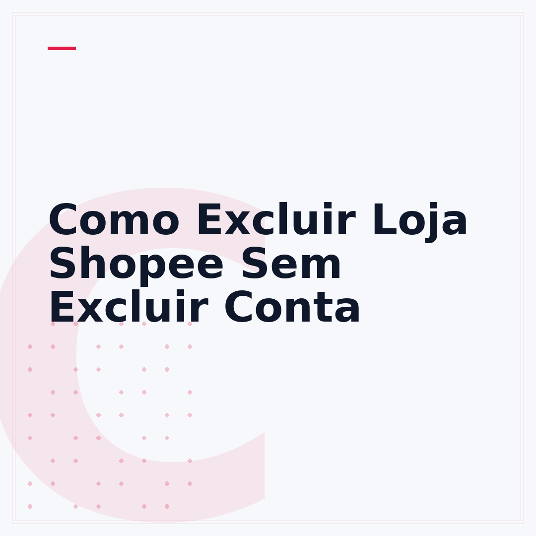 Como Excluir Loja Shopee Sem Excluir Conta