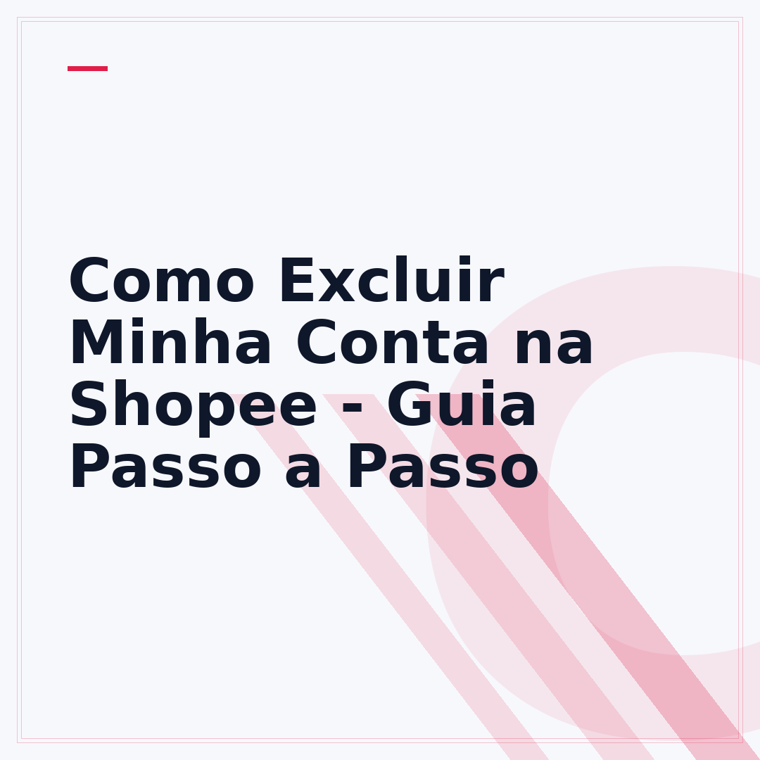 Como Excluir Minha Conta na Shopee - Guia Passo a Passo