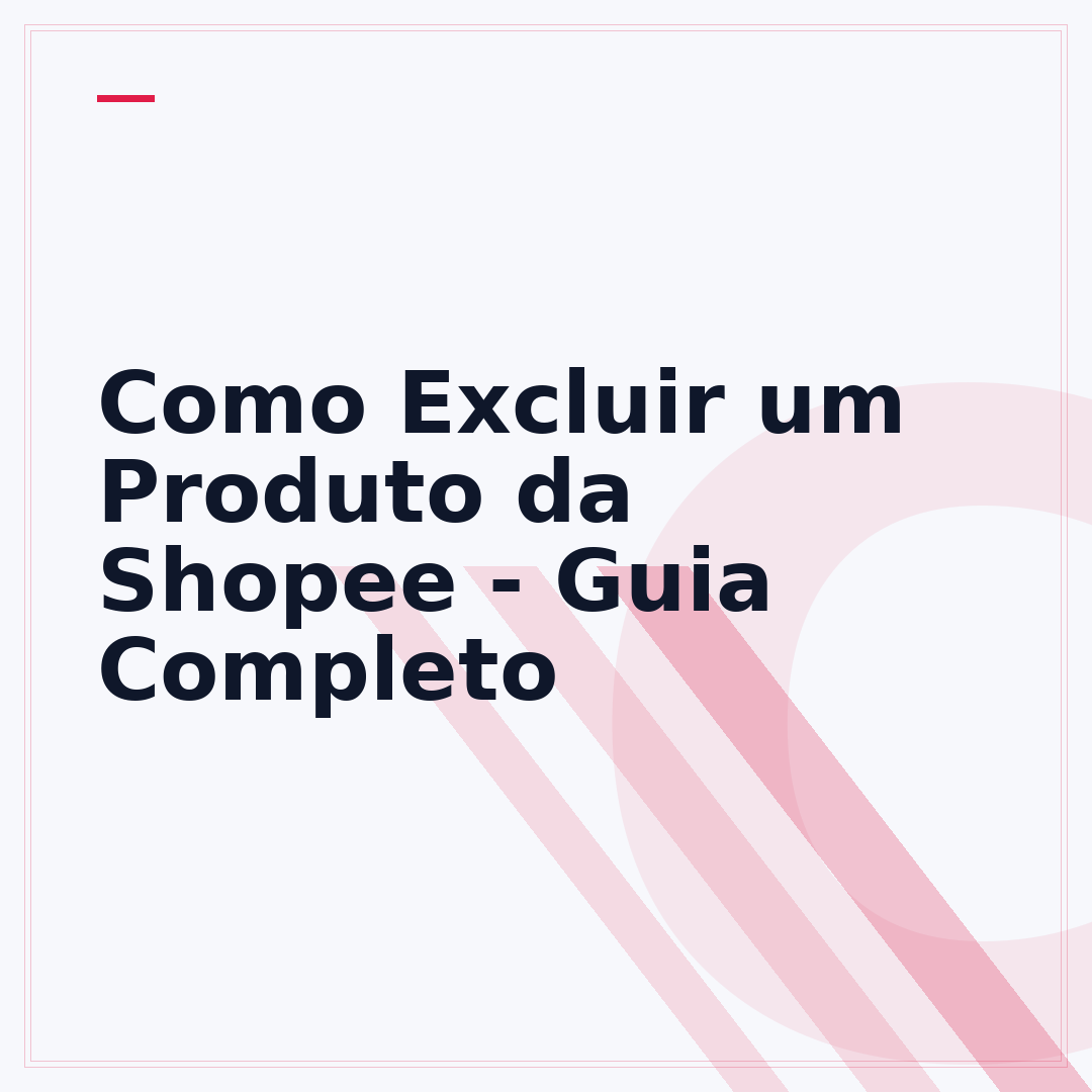 Como Excluir um Produto da Shopee - Guia Completo